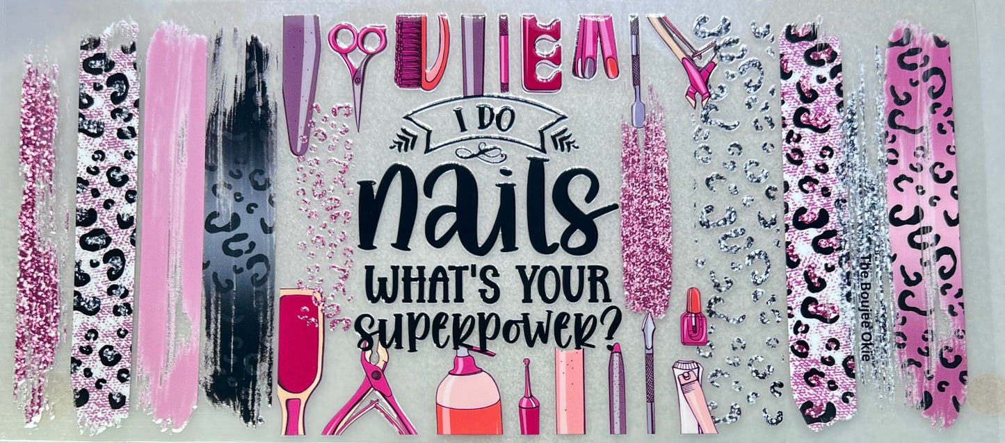 I DO NAILS…SUPERPOWER