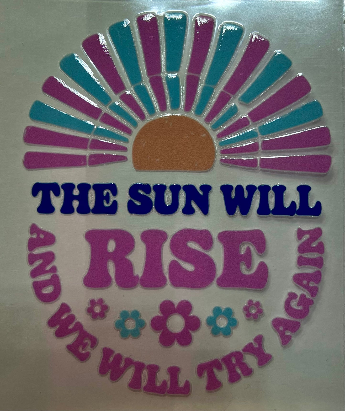 The Sun Will Rise…Decal