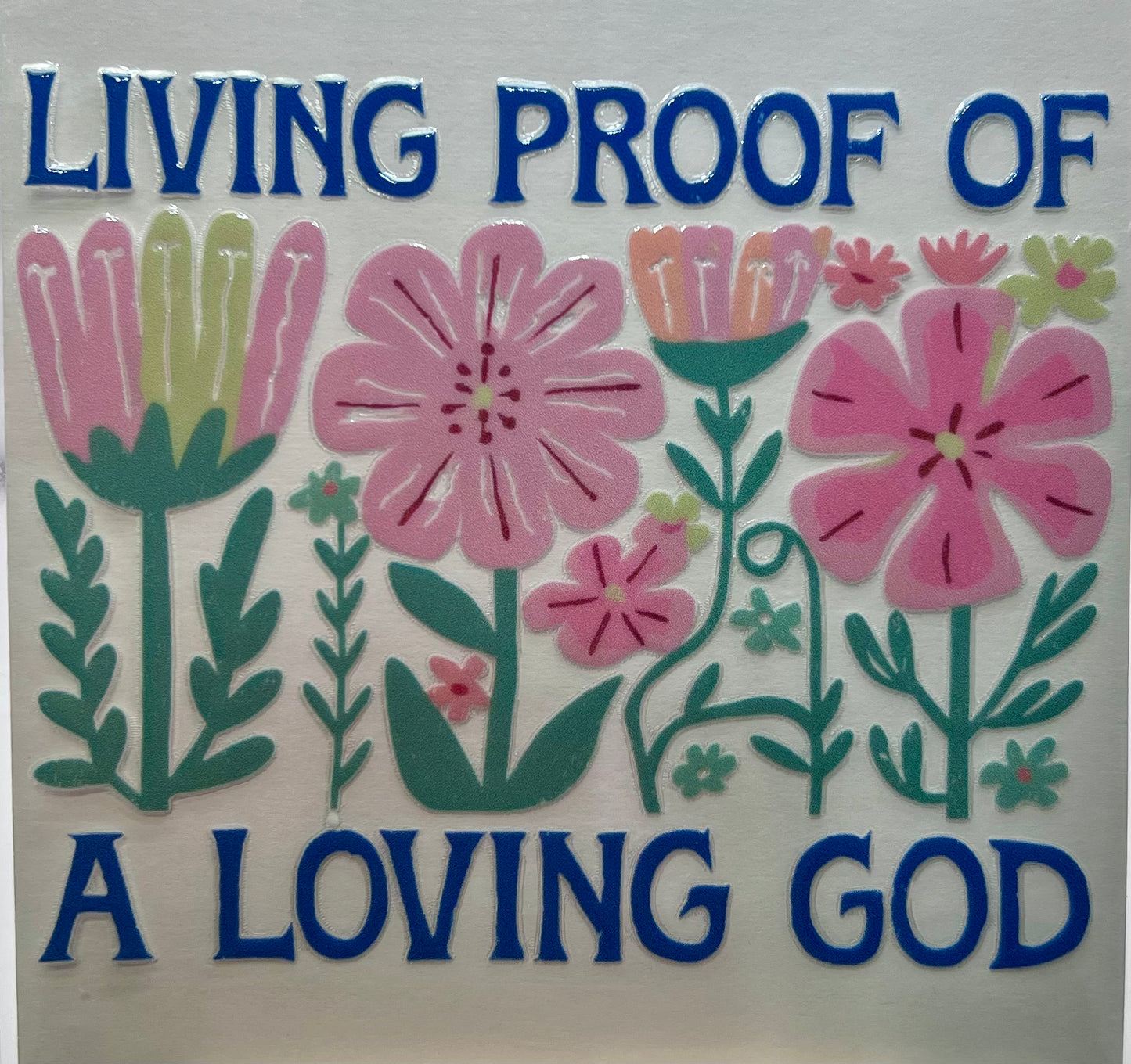 Living Proof of a Loving God Decal
