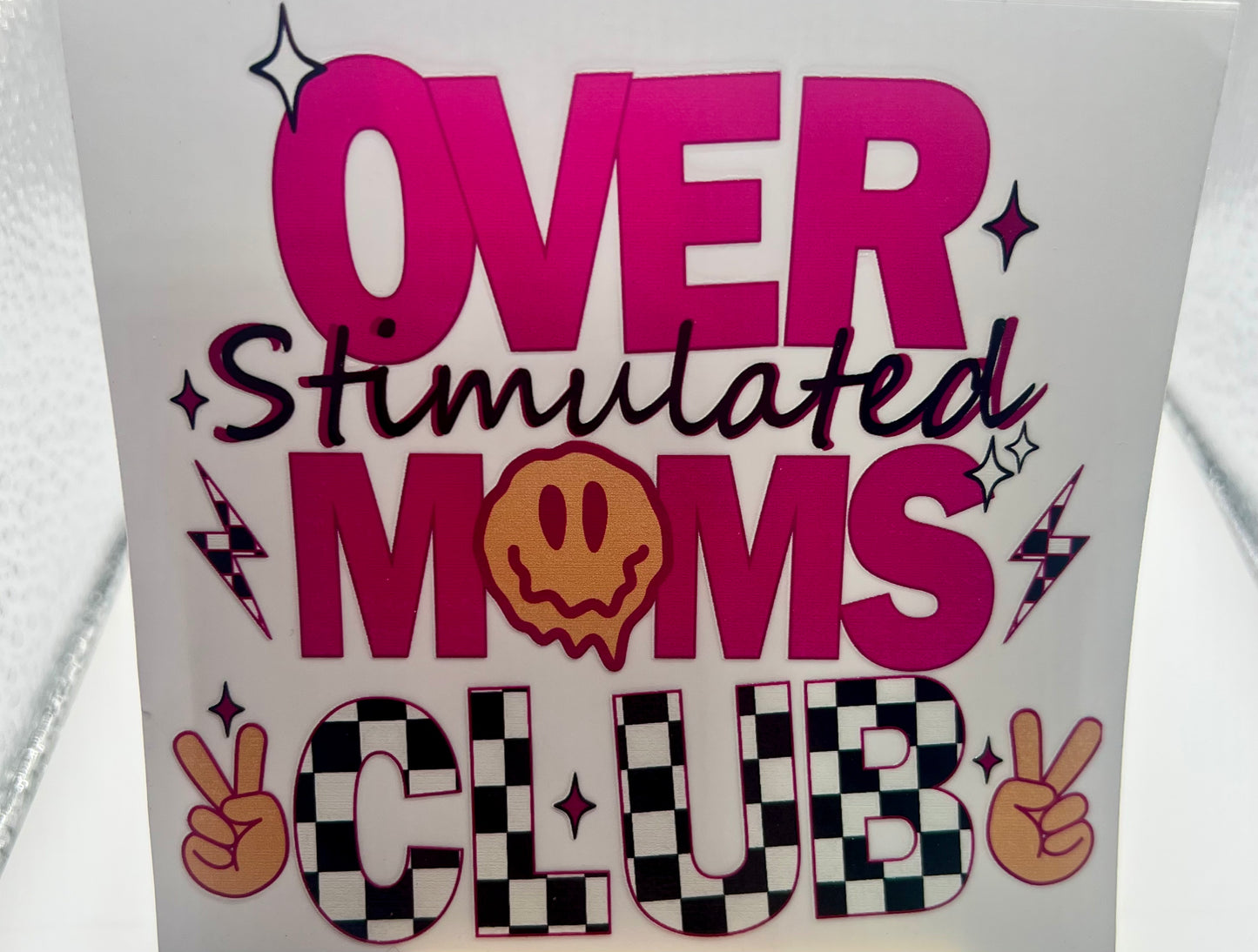 OVER STIMULATED MOMS CLUB