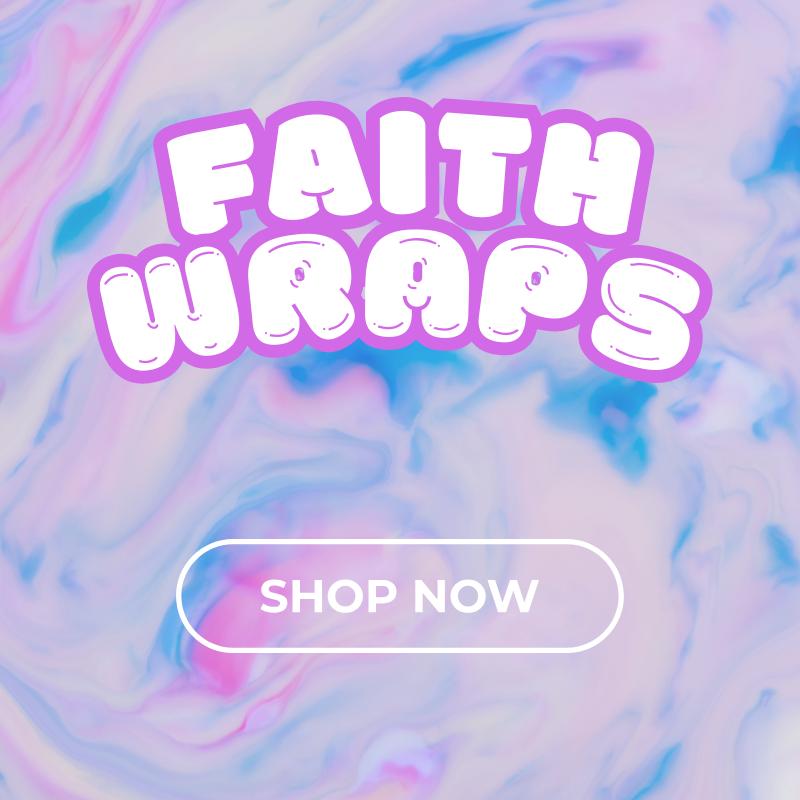 FAITH Wraps
