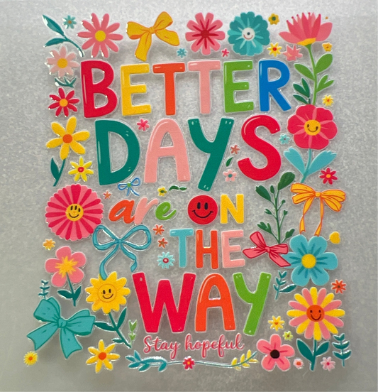 Better Days are on the way✔️