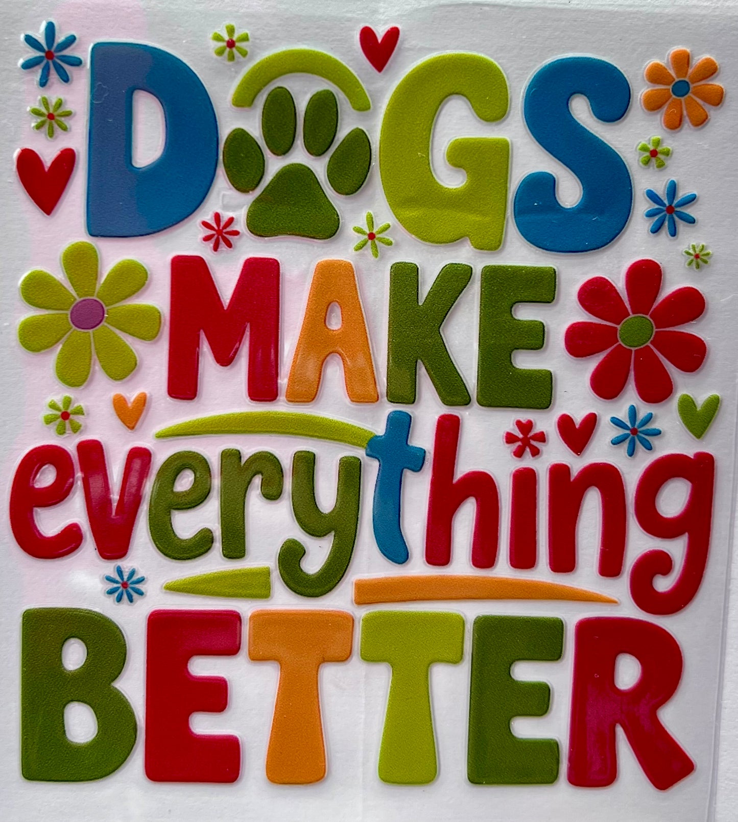 Dogs make everything better