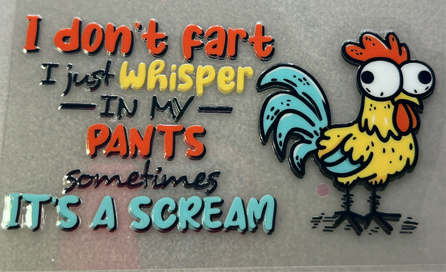 I don’t fart, I just whisper…