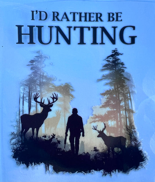 I’d rather be hunting