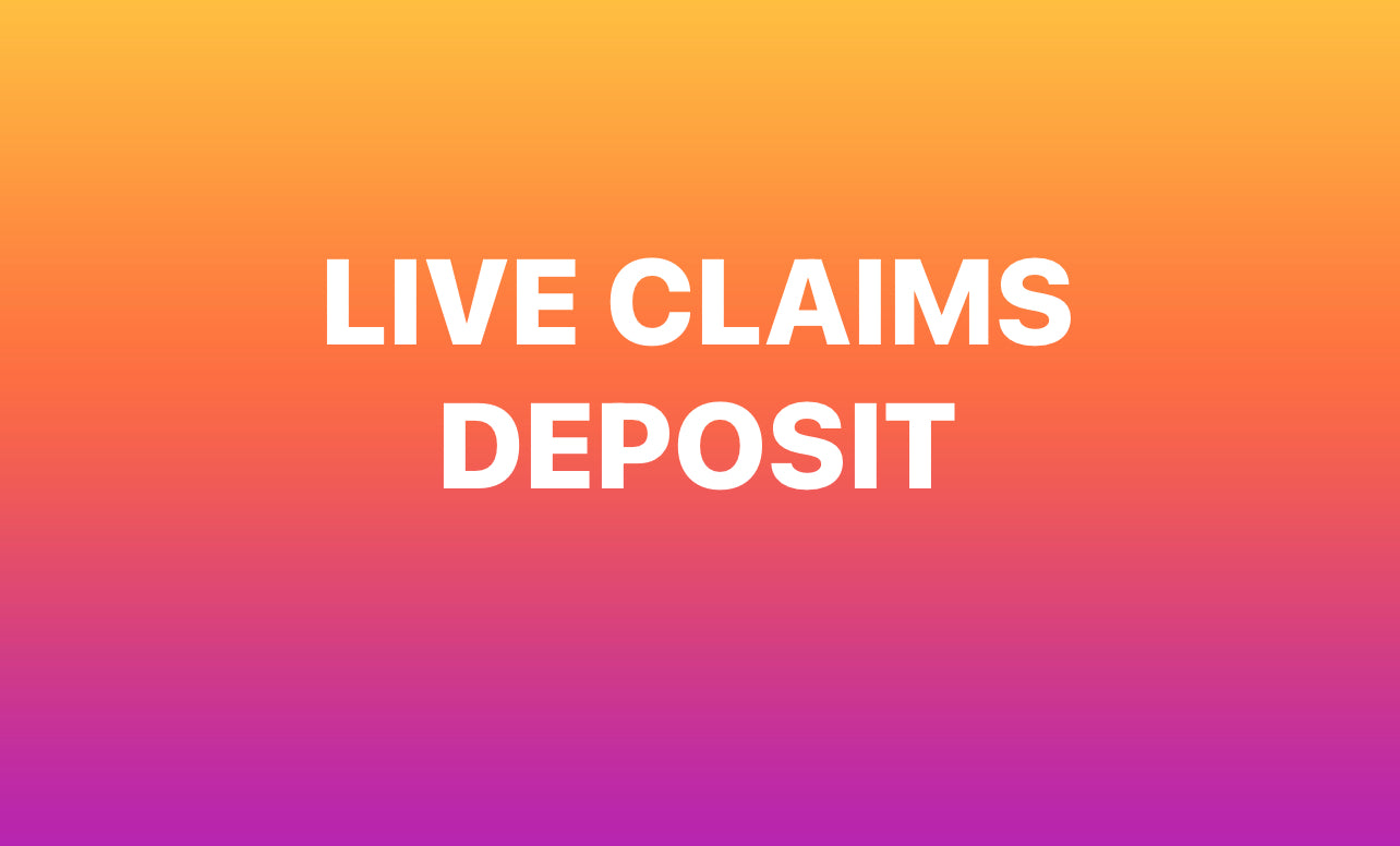 LIVE CLAIMS DEPOSIT $10