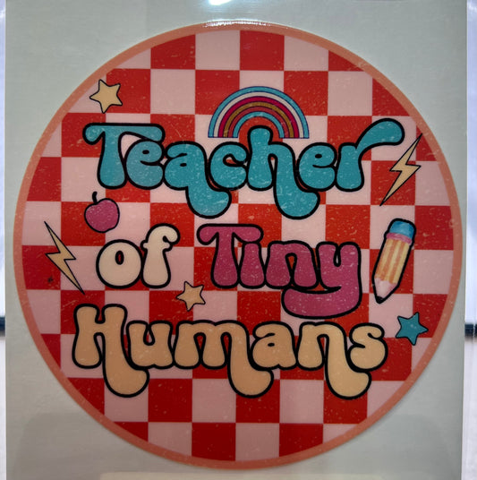 Teacher of tiny humans