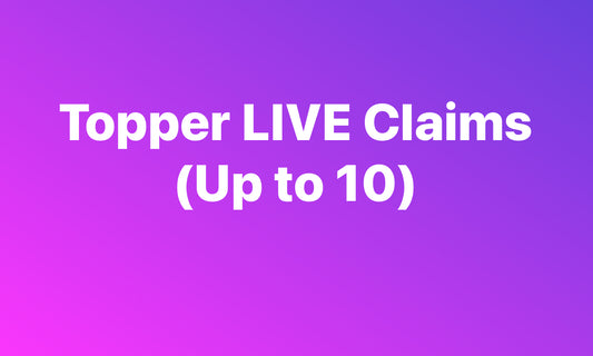 Topper LIVE Claims (up to 10)