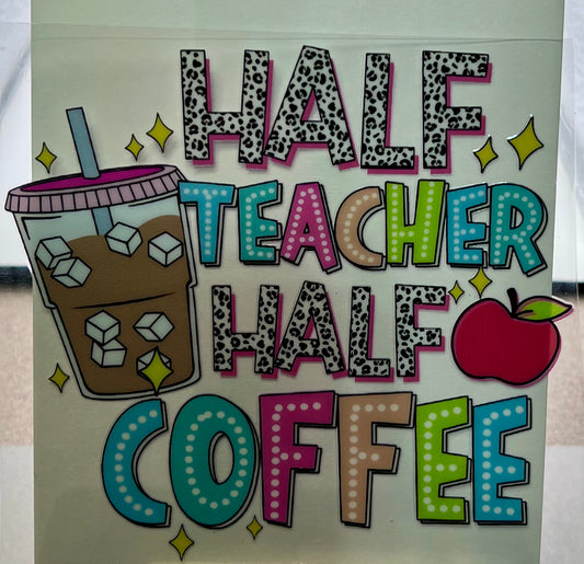 Half Teacher Half Coffee