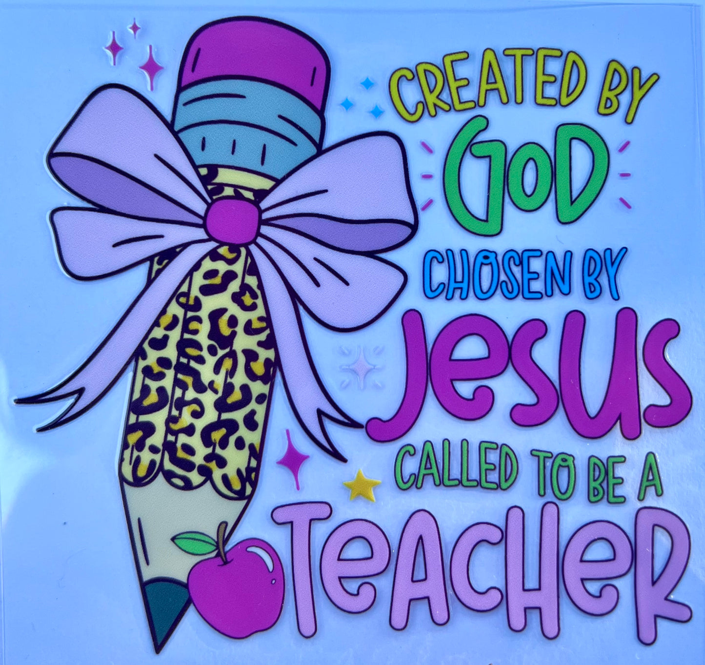 “Created by God…called to be a teacher”
