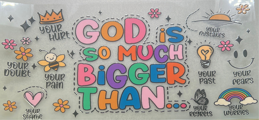 God is so much bigger than…✔️