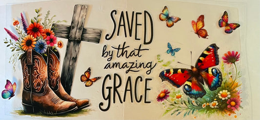 Saved by ……. AMAZING GRACE
