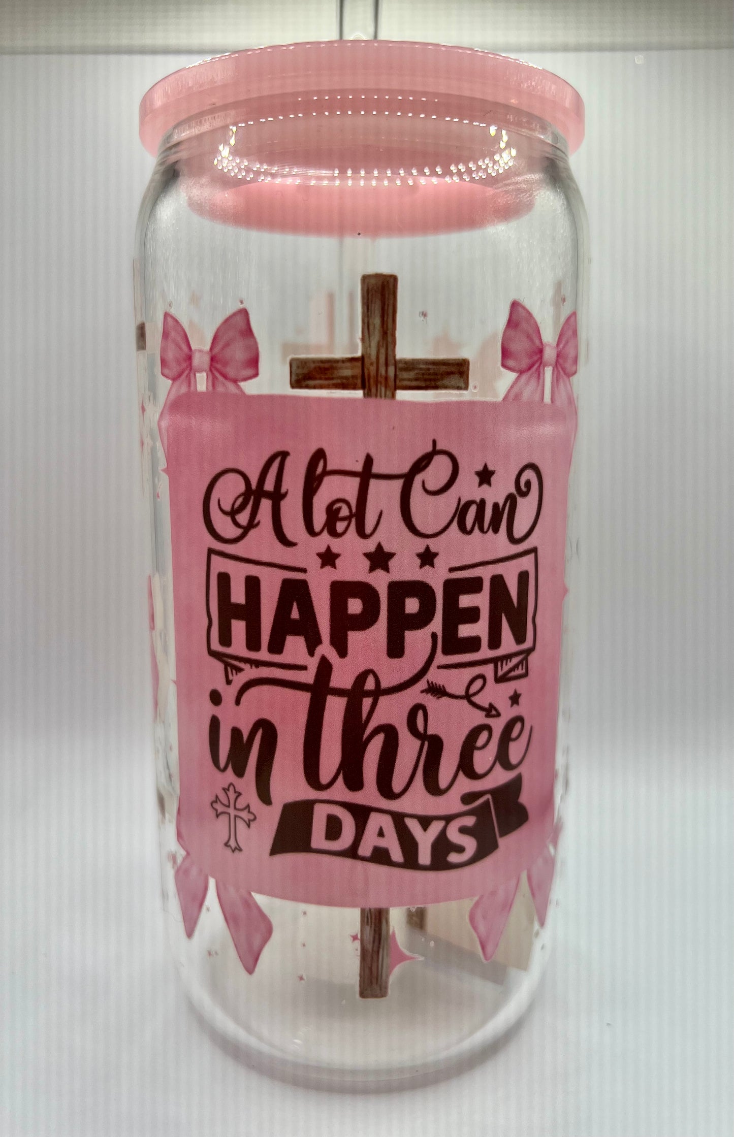 16 oz glass can cup - “A lot can happen in 3 days”
