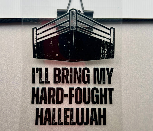 Hard Fought Hallelujah